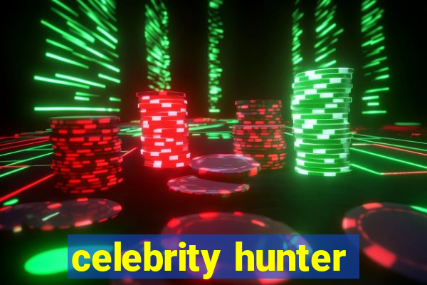 celebrity hunter